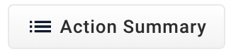 Action summary button